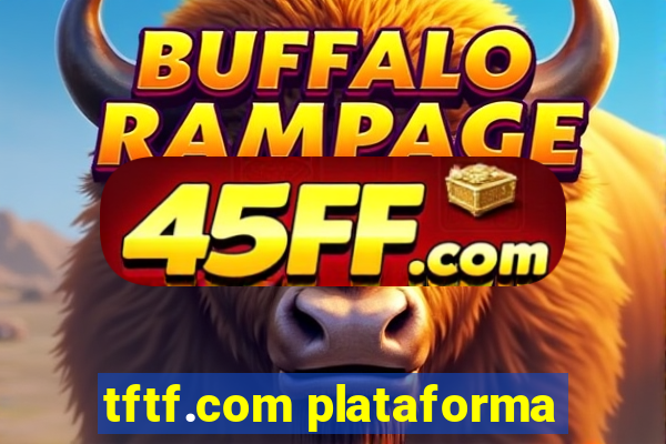 tftf.com plataforma